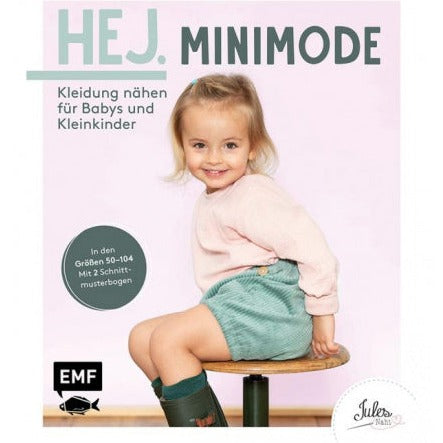 HEJ. Minimode – Kleidung nähen für Babys und Kleinkinder