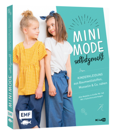 Mini Mode selbst genäht – Kinderkleidung aus Baumwollstoffen, Musselin & Co. nähen