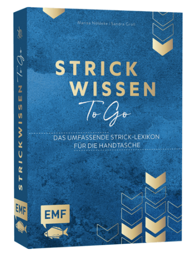 Strickwissen to go – Das umfassende Strick-Lexikon für die Handtasche